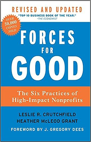 Forces for GoodRevised and UpdatedThe Six Practices of HighImpact Nonprofits